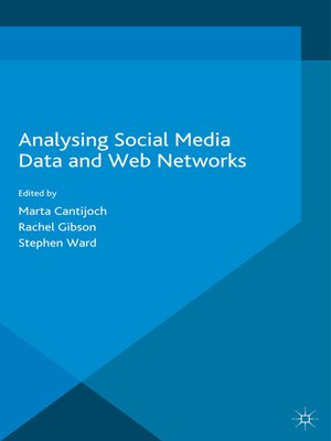 cover image of Analyzing Social Media Data and Web Networks